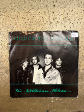 Load image into Gallery viewer, The Northern Pikes “Hopes Go Astray”/“Hole In The Ground” 45 Vinyl Single