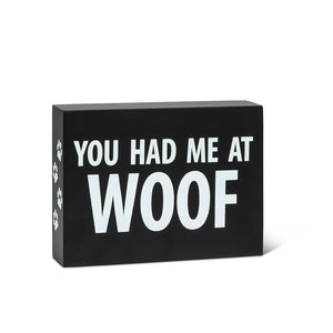 "You Had Me At Woof" Block