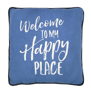 "Welcome To My Happy Place" Pillow (Only 1 Left!)